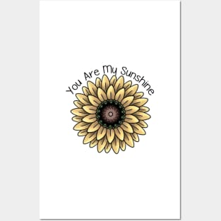 You Are My Sunshine Sunflower Posters and Art